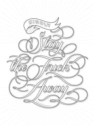 (Kindly) Stay The Fuck Away